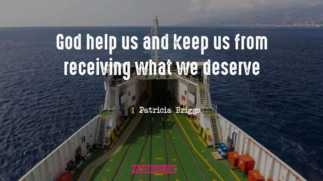 God Help Us quotes by Patricia Briggs