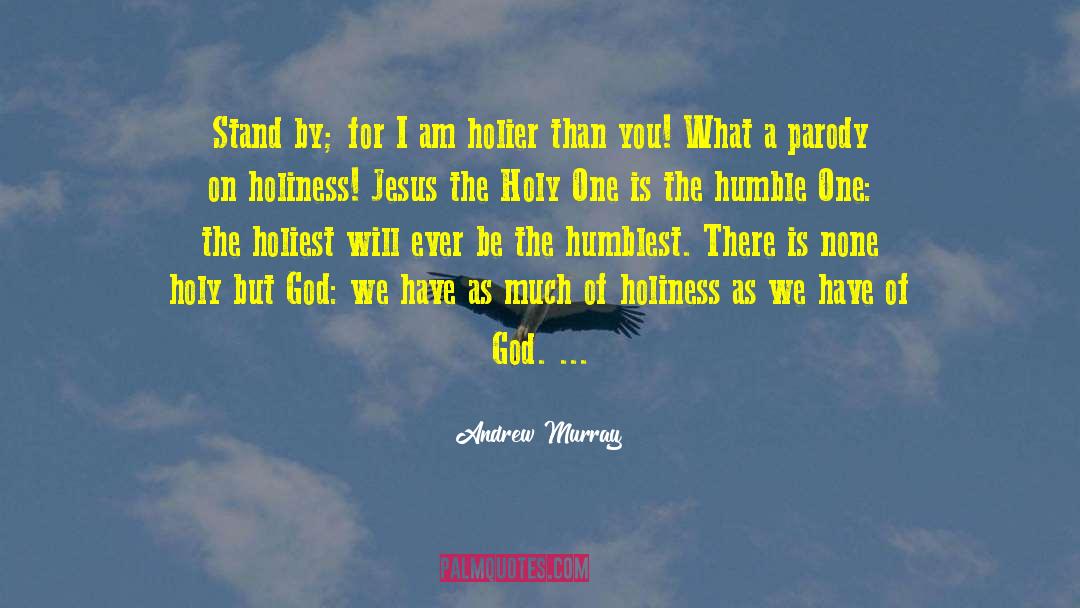 God Holiness quotes by Andrew Murray