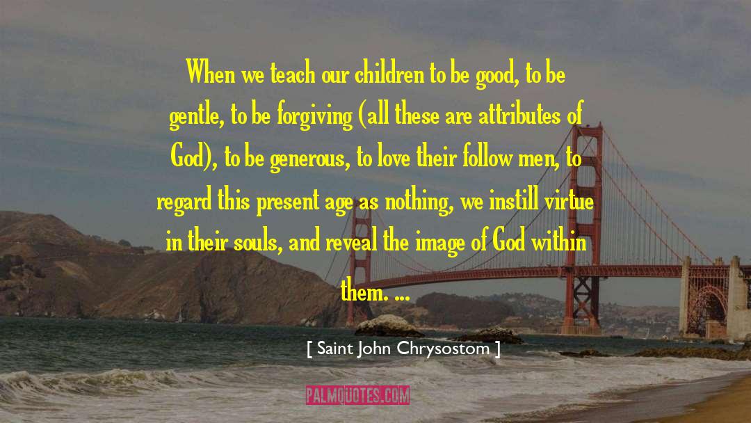 God Image quotes by Saint John Chrysostom