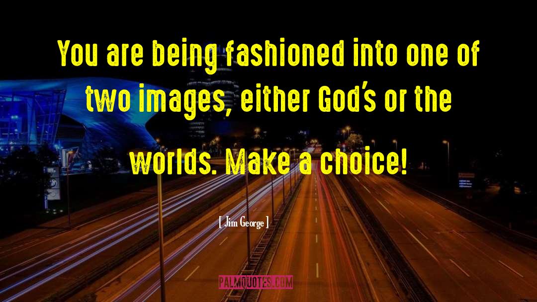 God Image quotes by Jim George