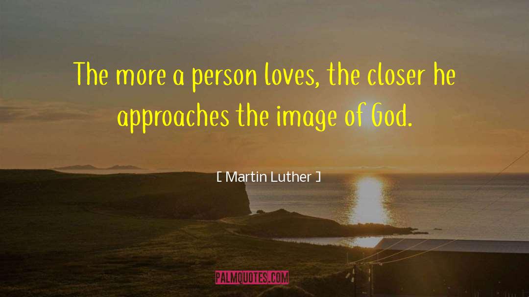 God Image quotes by Martin Luther