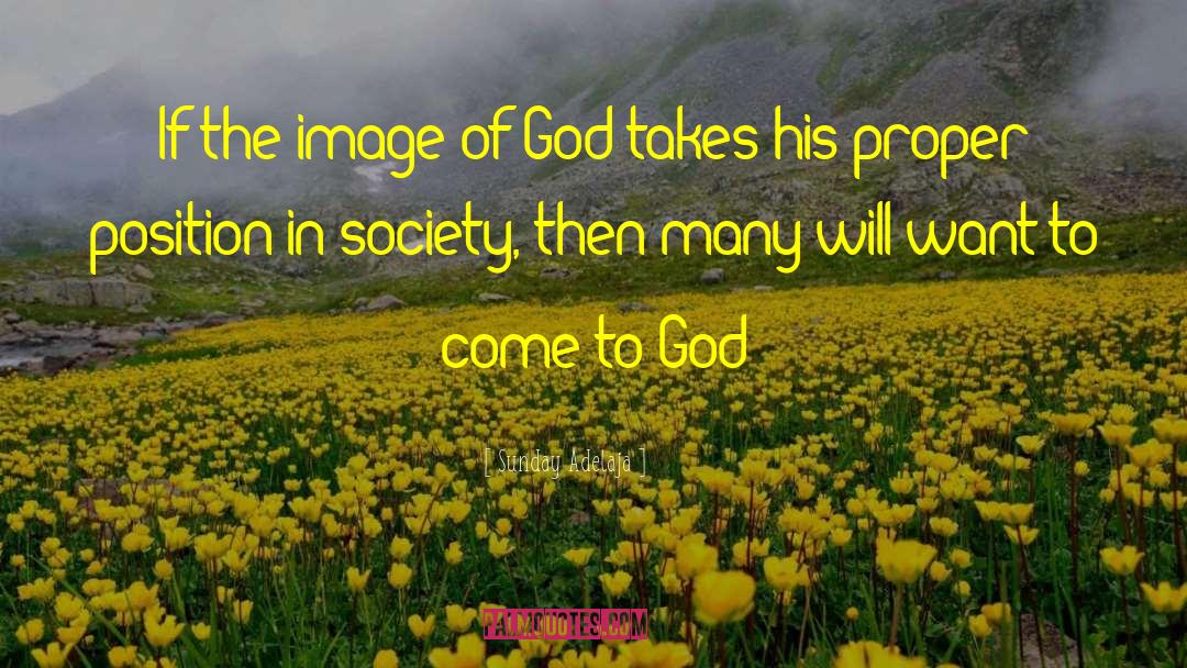 God Image quotes by Sunday Adelaja