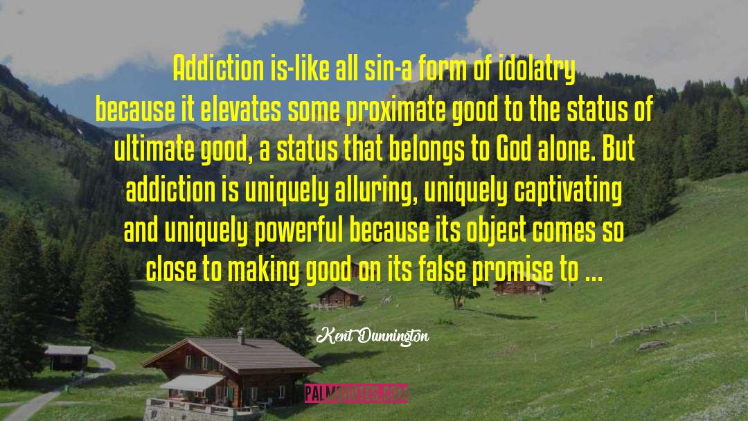 God Is A Good Provider quotes by Kent Dunnington