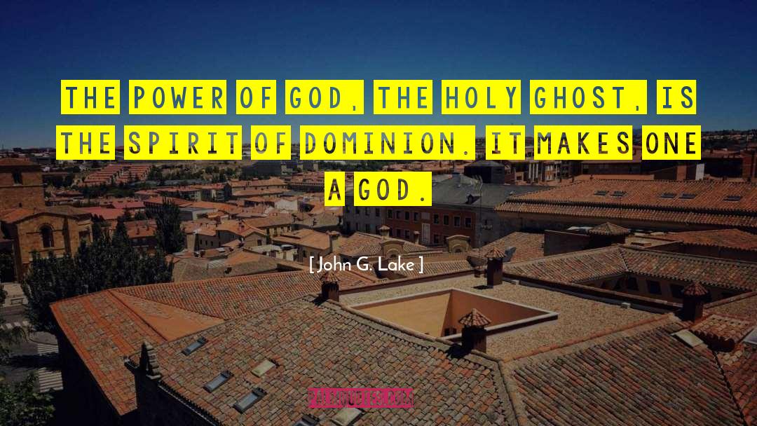 God Is Alive quotes by John G. Lake