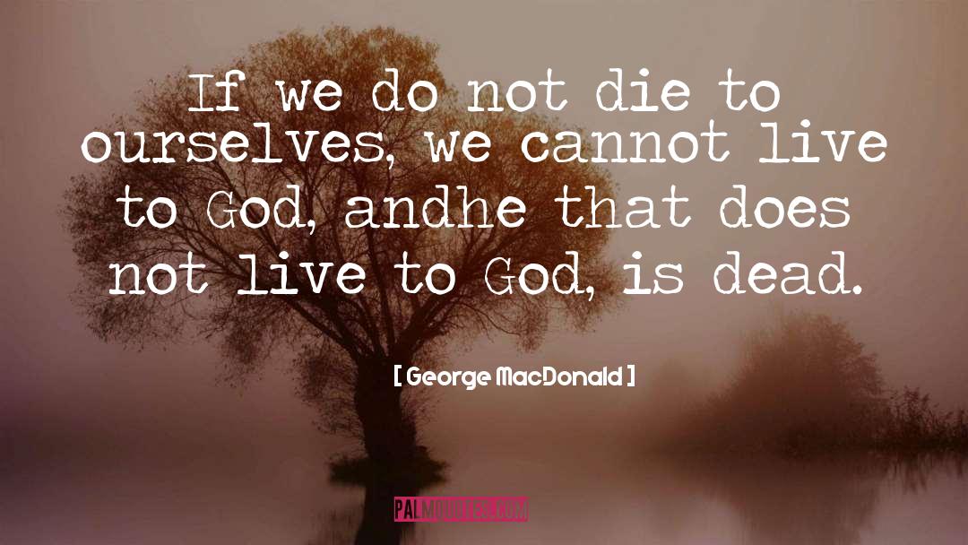 God Is Dead quotes by George MacDonald