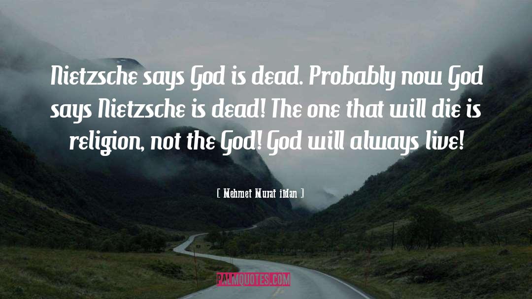 God Is Dead quotes by Mehmet Murat Ildan