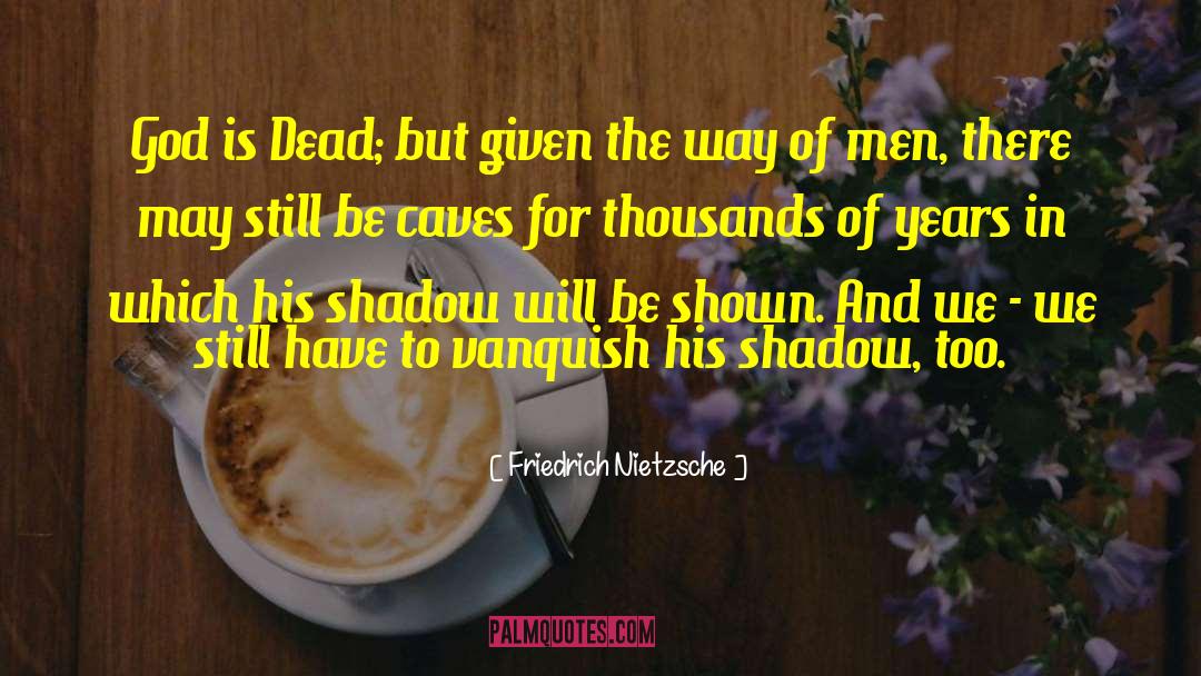 God Is Dead quotes by Friedrich Nietzsche