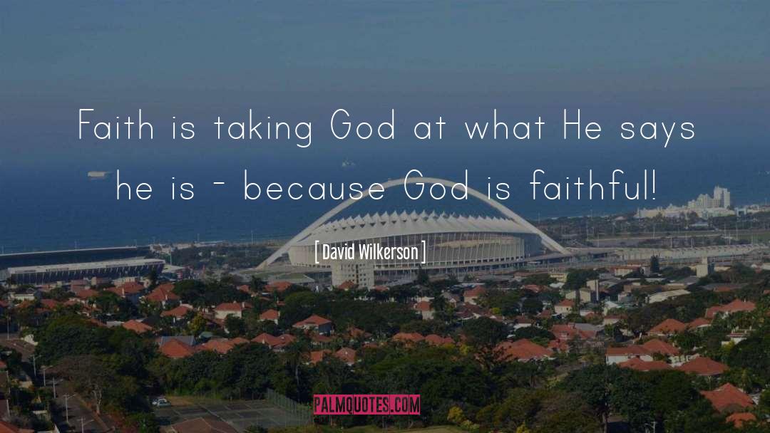 God Is Faithful quotes by David Wilkerson