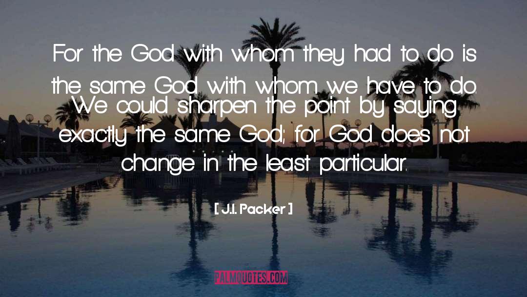 God Is Faithful quotes by J.I. Packer