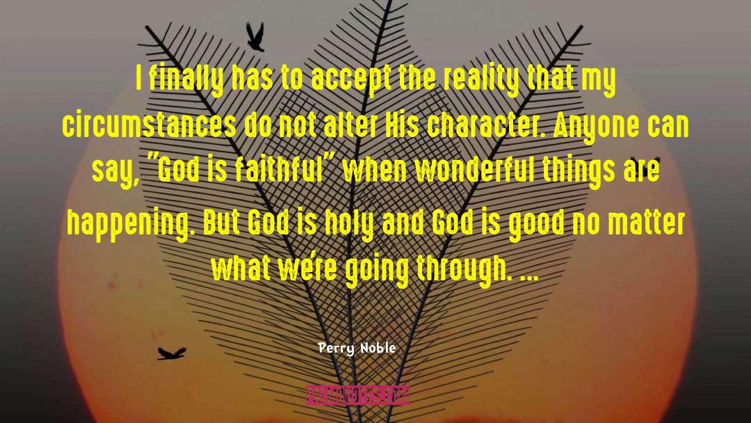 God Is Faithful quotes by Perry Noble