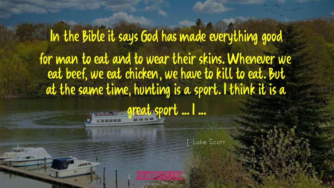God Is Good All The Time Bible quotes by Luke Scott