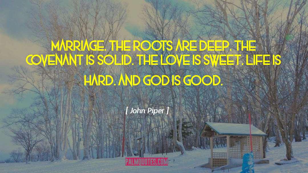 God Is Good quotes by John Piper