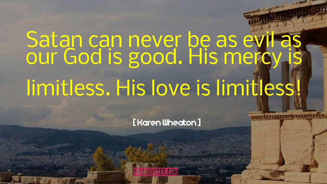 God Is Good quotes by Karen Wheaton