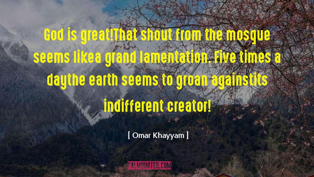 God Is Great quotes by Omar Khayyam