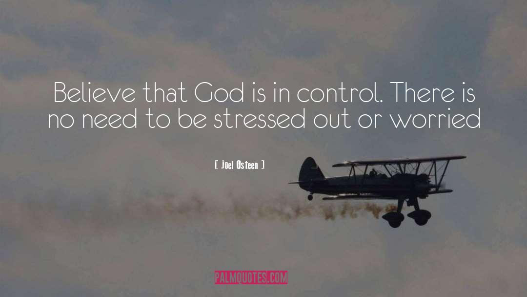 God Is In Control quotes by Joel Osteen