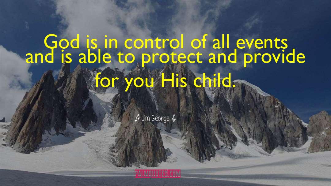 God Is In Control quotes by Jim George