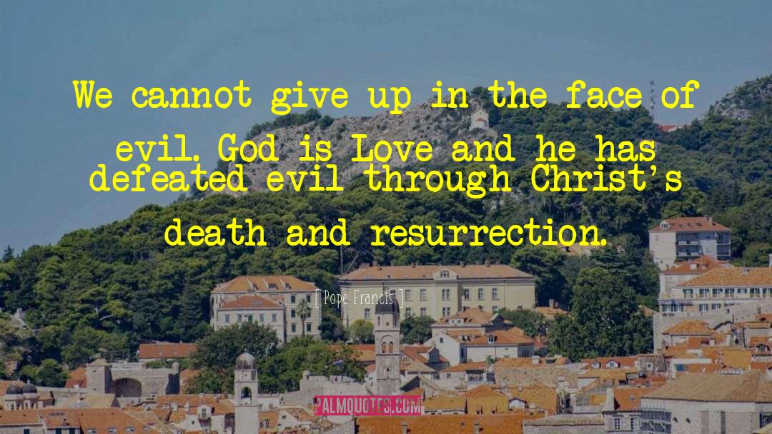 God Is Love quotes by Pope Francis