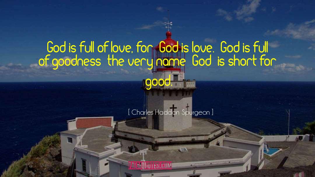 God Is Love quotes by Charles Haddon Spurgeon
