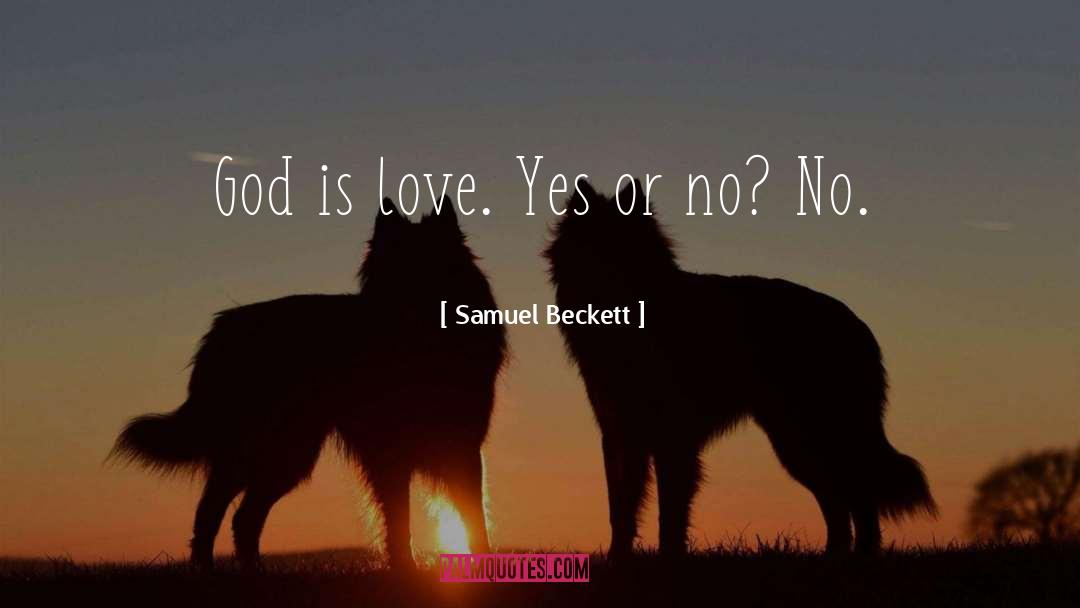 God Is Love quotes by Samuel Beckett
