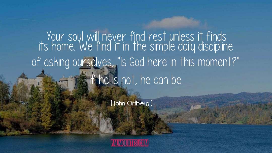 God Is Not Dead quotes by John Ortberg