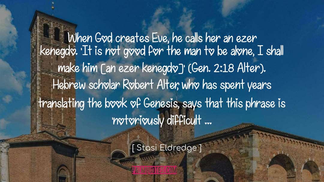 God Is Our Helper Quote quotes by Stasi Eldredge