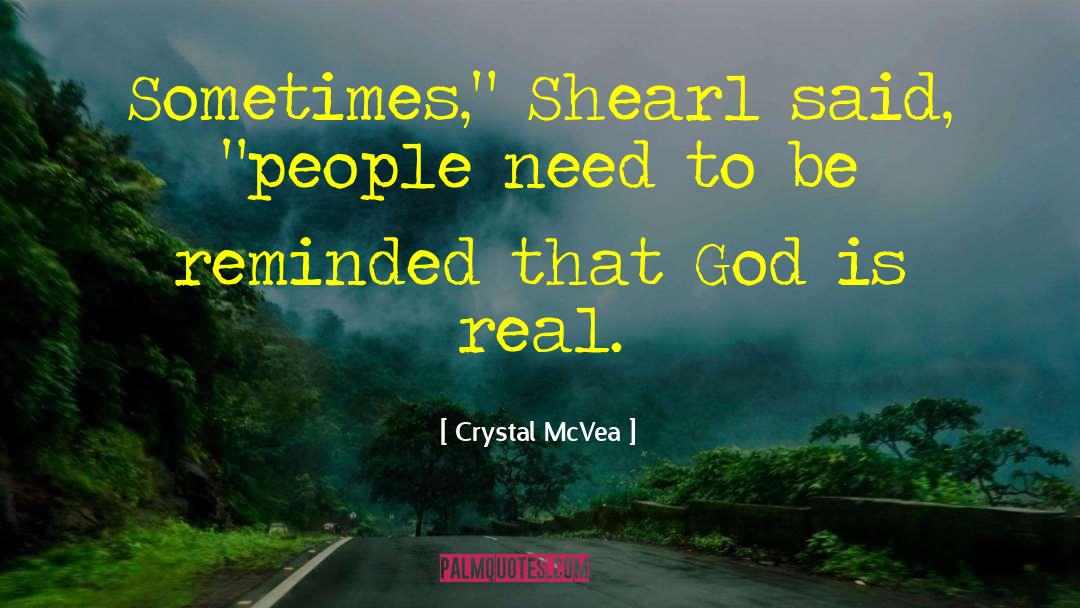 God Is Real quotes by Crystal McVea