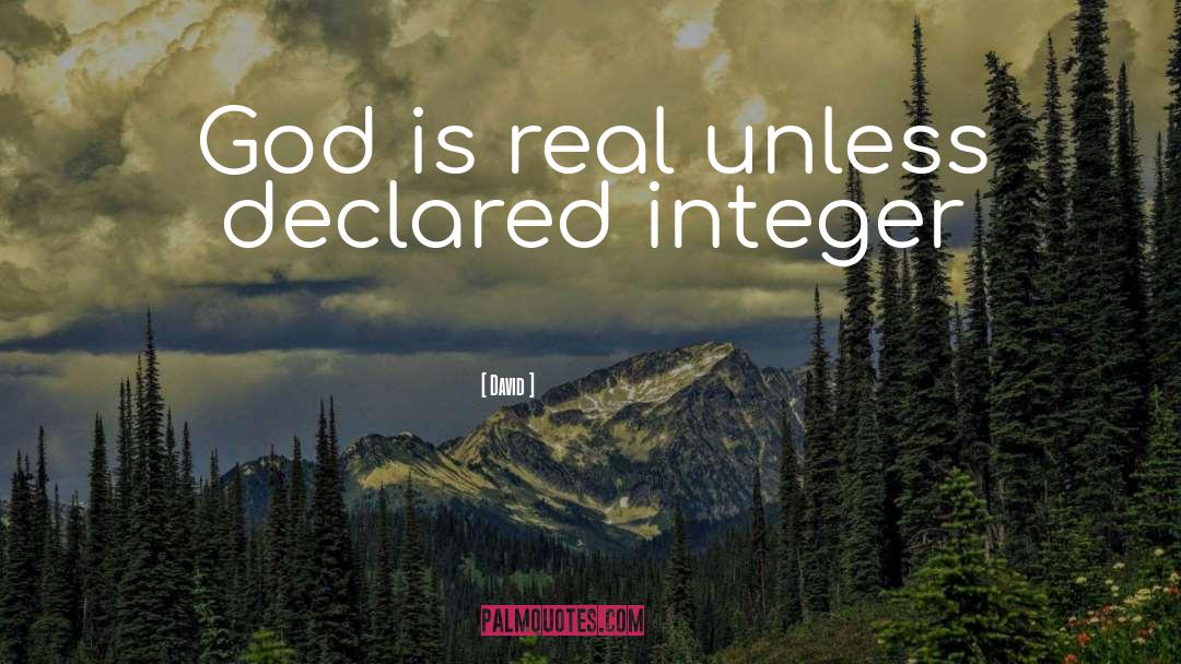 God Is Real quotes by David