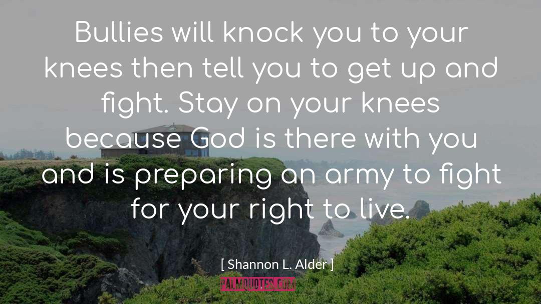 God Is There quotes by Shannon L. Alder