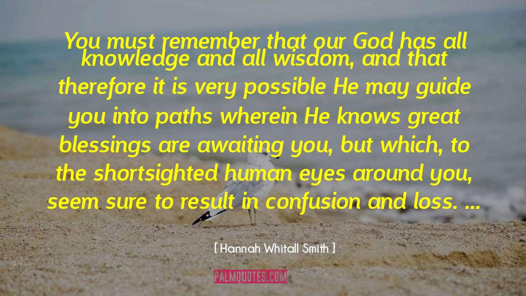 God Knows Everything quotes by Hannah Whitall Smith