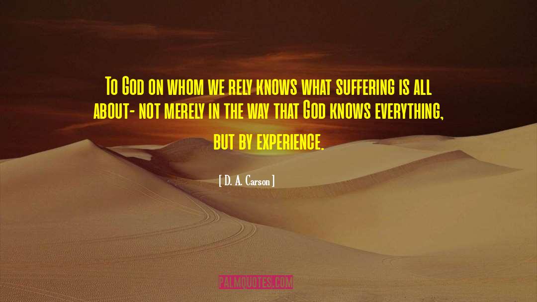 God Knows Everything quotes by D. A. Carson