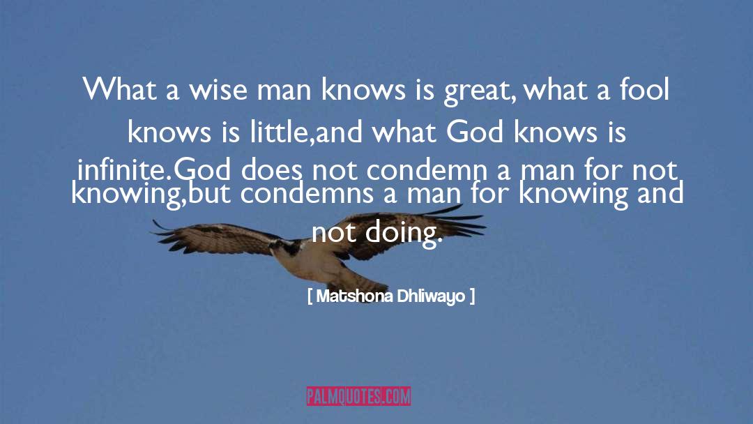 God Knows quotes by Matshona Dhliwayo