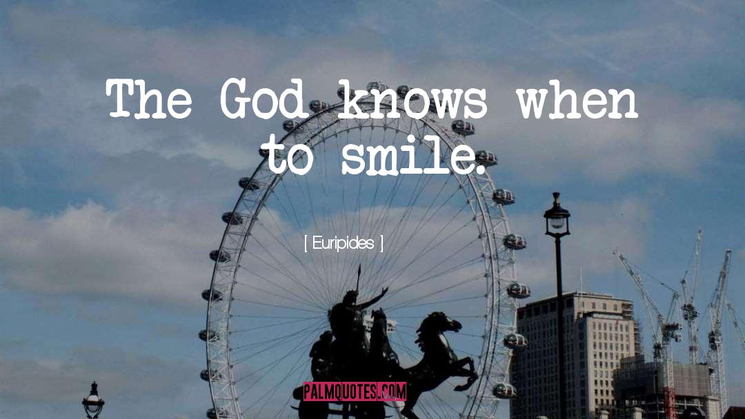 God Knows quotes by Euripides