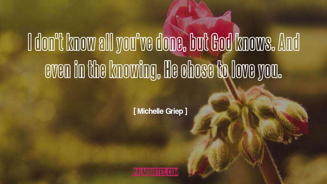 God Knows quotes by Michelle Griep