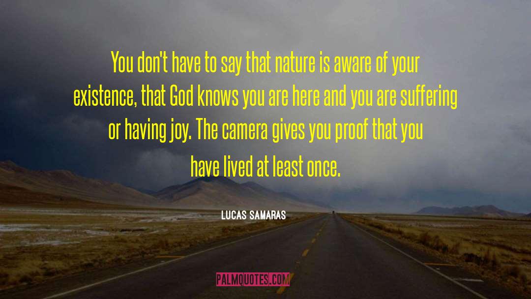 God Knows quotes by Lucas Samaras