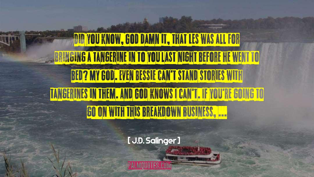 God Knows quotes by J.D. Salinger