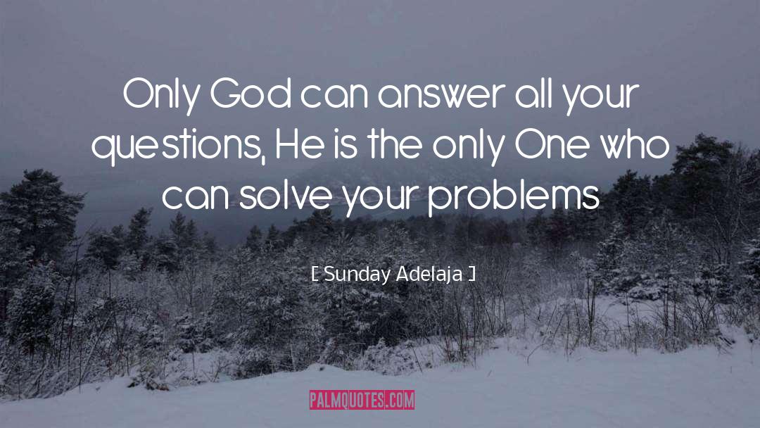 God Life quotes by Sunday Adelaja