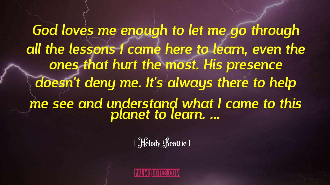 God Loves Me quotes by Melody Beattie