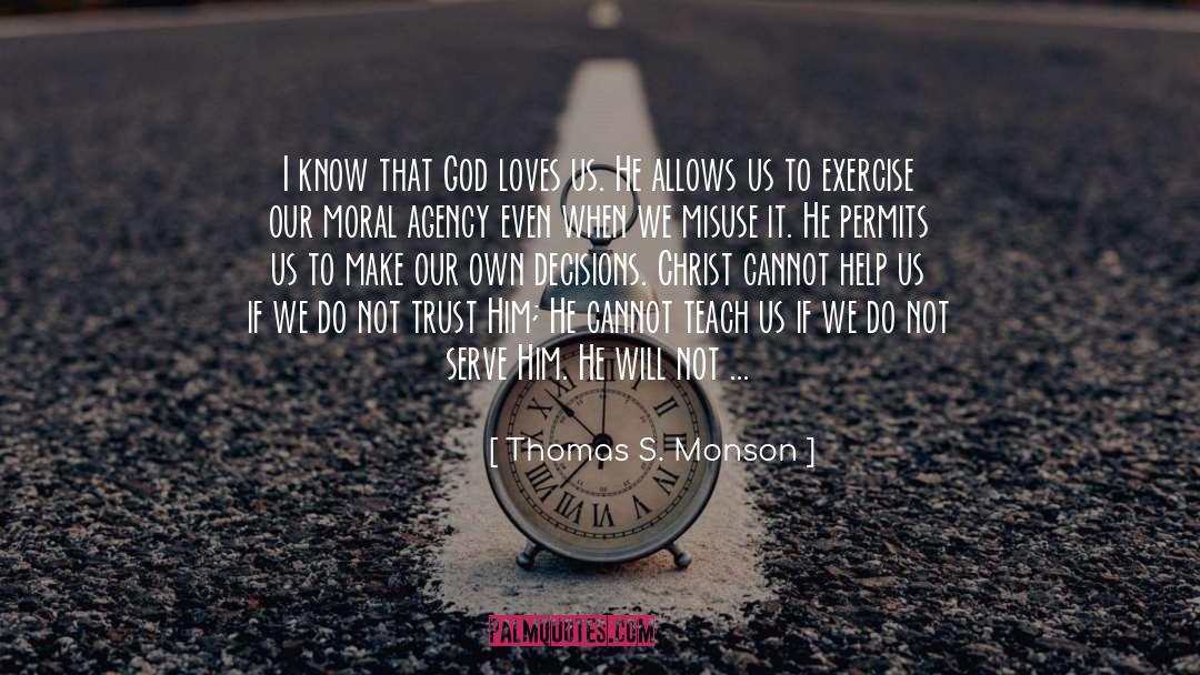 God Loves Us quotes by Thomas S. Monson