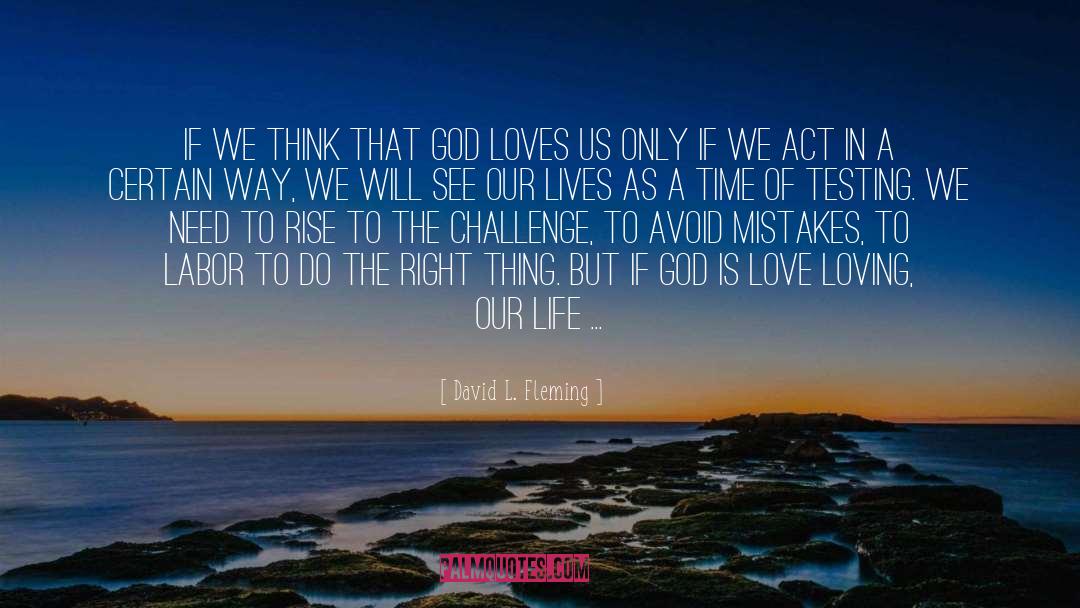 God Loves Us quotes by David L. Fleming