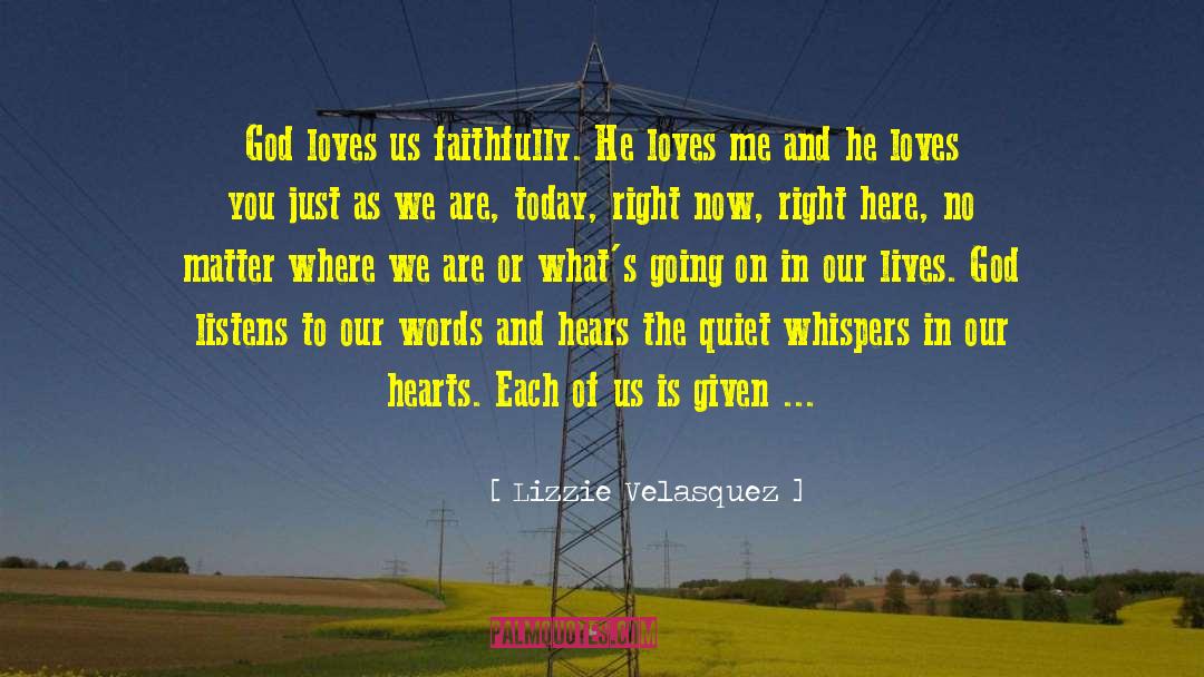 God Loves Us quotes by Lizzie Velasquez