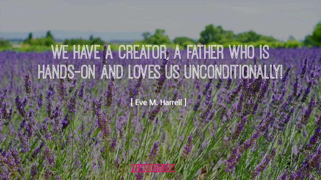 God Loves Us Unconditionally quotes by Eve M. Harrell