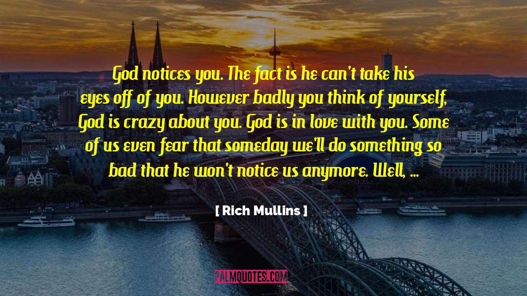 God Loves Us Unconditionally quotes by Rich Mullins