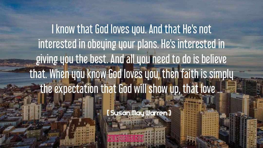 God Loves You quotes by Susan May Warren