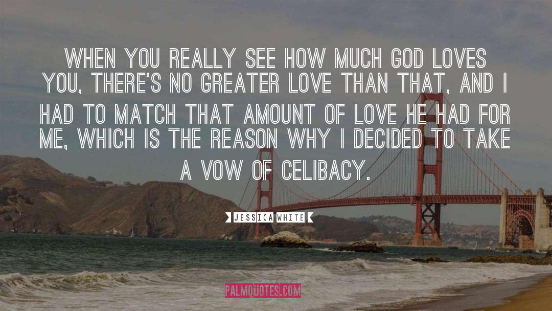 God Loves You Unconditionally quotes by Jessica White
