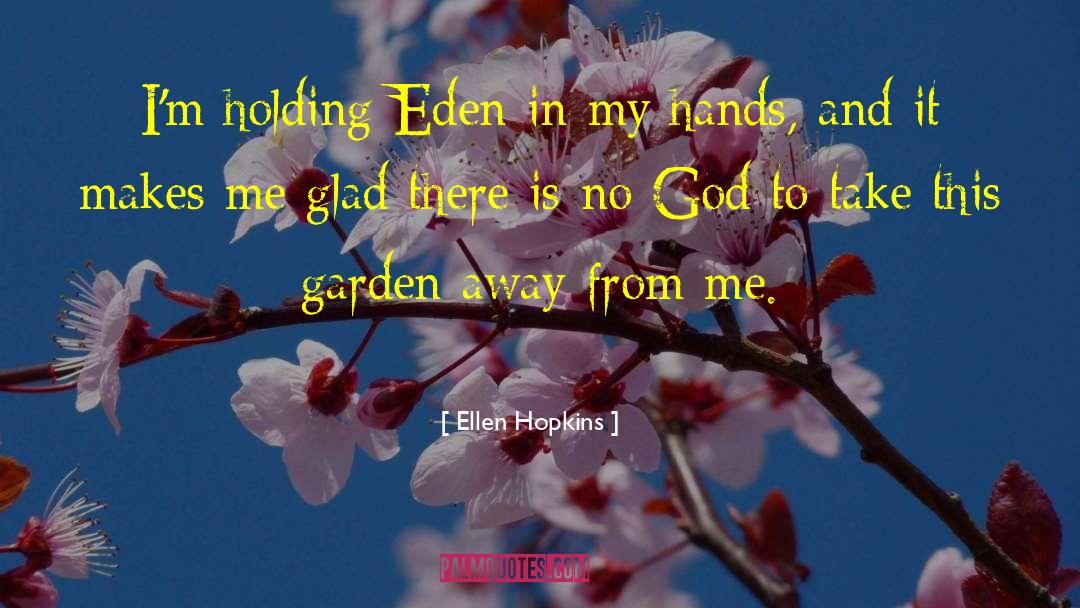 God Makes No Mistakes quotes by Ellen Hopkins