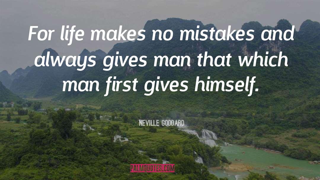 God Makes No Mistakes quotes by Neville Goddard