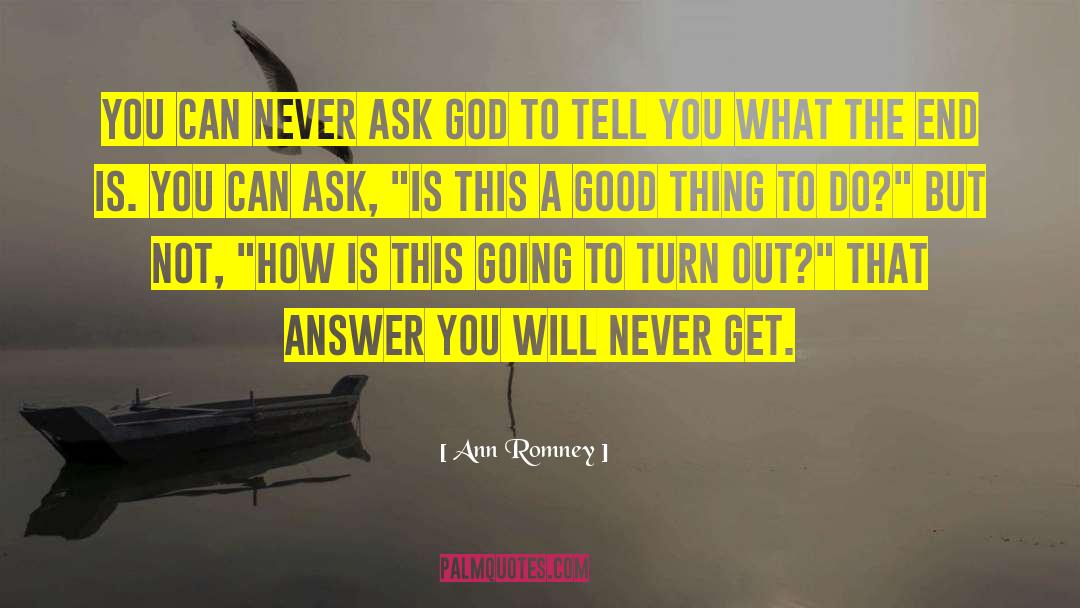 God Never Blinks quotes by Ann Romney