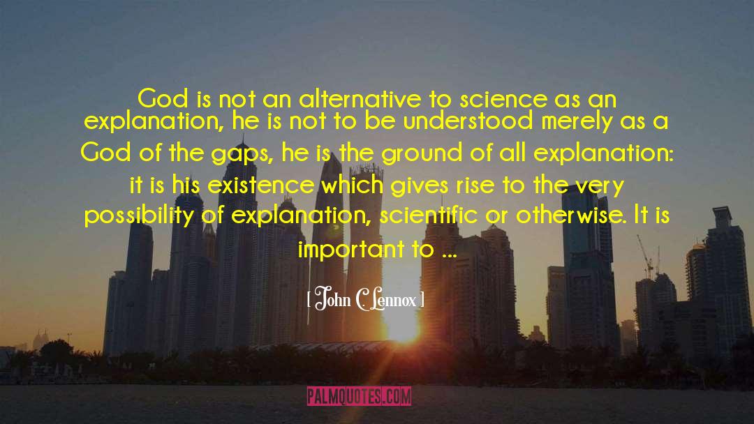 God Of Gaps quotes by John C. Lennox