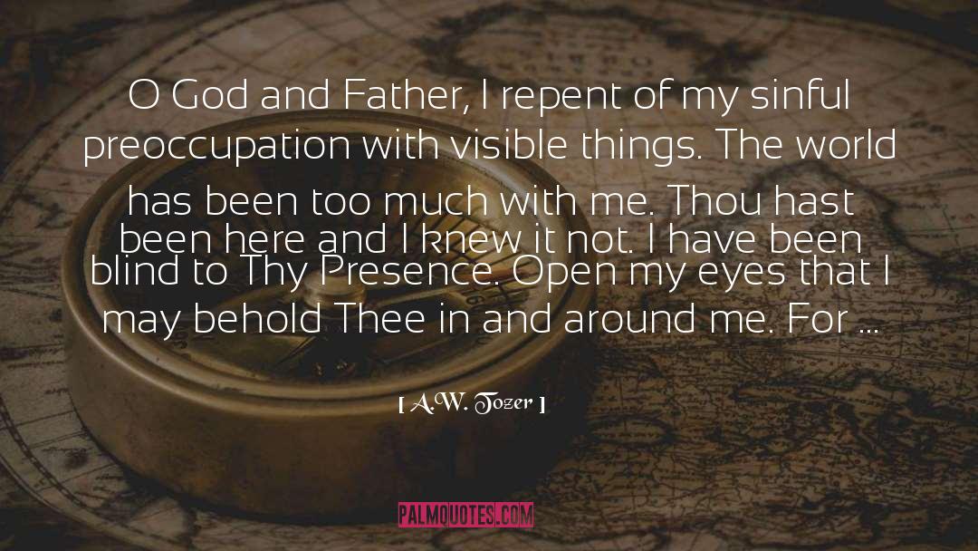 God Open My Eyes quotes by A.W. Tozer