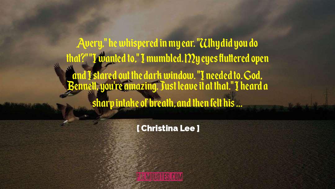 God Open My Eyes quotes by Christina Lee